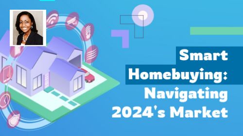 Smart Homebuying: Navigating 2024’s Market