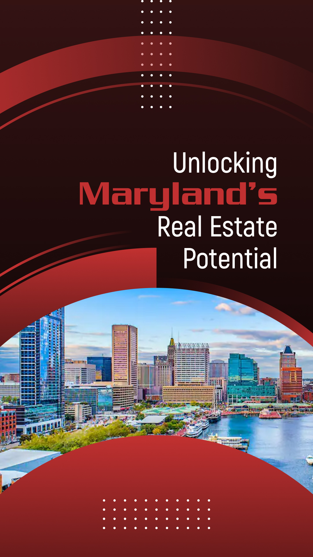 Unlocking Maryland’s Real Estate Potential