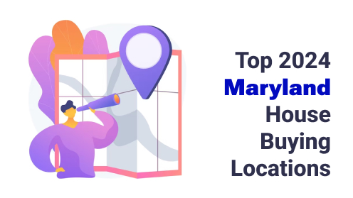 Top 2024 Maryland House Buying Locations