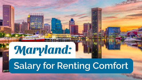 Maryland Metrics: Your Salary for Renting Comfort