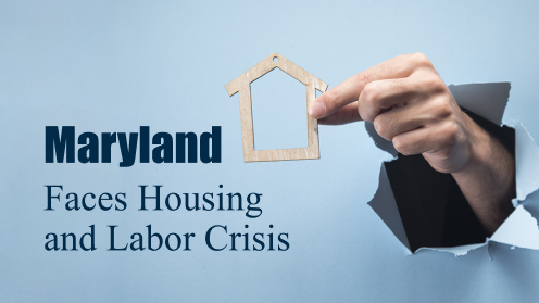 Maryland Faces Housing and Labor Crisis