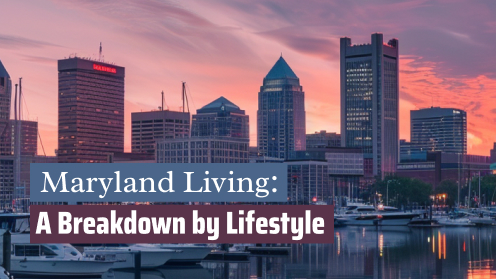 Maryland Living: A Breakdown by Lifestyle