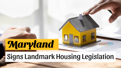 Maryland Signs Landmark Housing Legislation